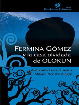 cover image of Fermina Gómez y la casa olvidad de Olokun